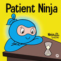 Book cover of 'Patient Ninja' with a cartoon character in a blue ninja outfit on a yellow background.