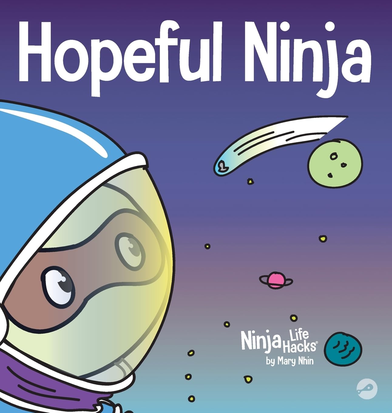 Book cover of 'Hopeful Ninja' with a cartoon character in an astronaut suit against a space-themed background.