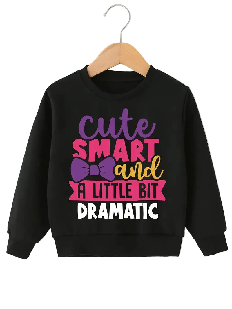 Cute Smart & A Bit Dramatic Long Sleeve Sweatshirt