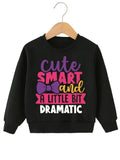 Cute Smart & A Bit Dramatic Long Sleeve Sweatshirt