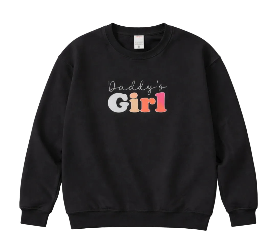 Black sweatshirt daddy's girl 