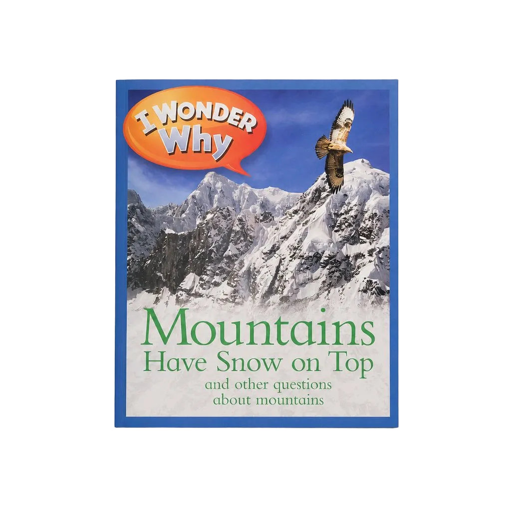 A children's book titled 'I Wonder Why Mountains Have Snow on Top' by Seymour M. Gross, featuring a blue border and a cover illustration of snowy mountains under a blue sky.