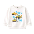 White sweatshirt with construction vehicle graphics and text 'Born to Dig' on a white background. 4t Kids White 'Born to Dig' Sweatshirt for Play